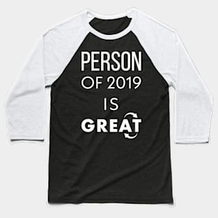 Person of 2019 - Greta Baseball T-Shirt